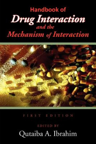 Kniha Handbook of Drug Interaction and the Mechanism of Interaction Qutaiba A Ibrahim