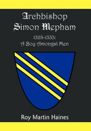 Knjiga Archbishop Simon Mepham 1328-1333 Roy Martin Haines