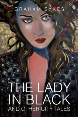 Carte Lady in Black and Other City Tales Graham Sykes