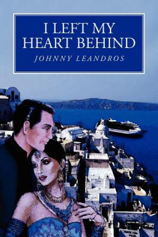 Книга I Left My Heart Behind Johnny Leandros