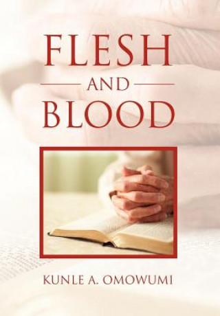 Libro Flesh and Blood Kunle A Omowumi