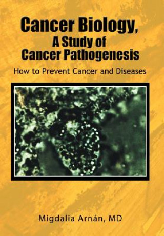 Book Cancer Biology, A Study of Cancer Pathogenesis Migdalia Arnan