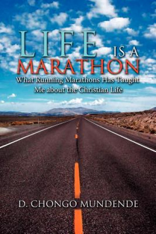 Книга Life Is A Marathon D Chongo Mundende