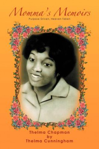 Könyv Momma's Memoirs Thelma Cunningham