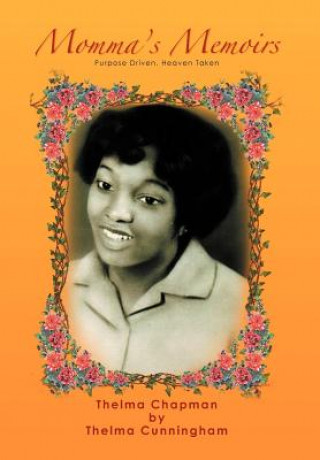 Könyv Momma's Memoirs Thelma Cunningham
