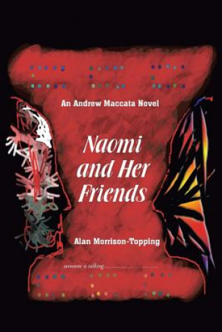 Книга Naomi and Her Friends Alan Morrison-Topping