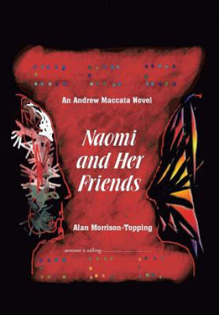 Книга Naomi and Her Friends Alan Morrison-Topping