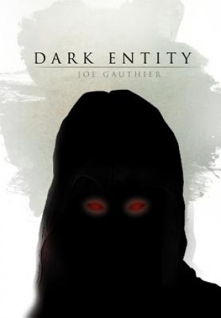 Kniha Dark Entity Joe Gauthier