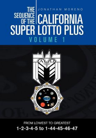 Kniha Sequence of the California Super Lotto Plus Volume 1 Jonathan Moreno