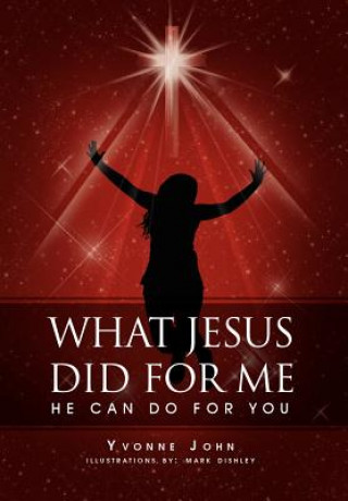 Book What Jesus Did For Me Yvonne John