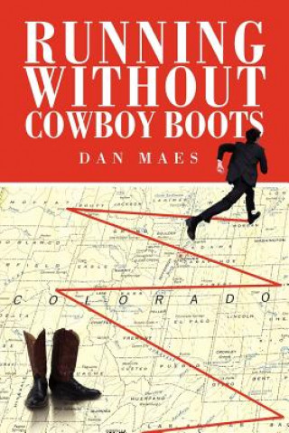 Книга Running Without Cowboy Boots Dan Maes