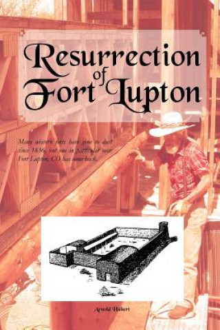 Carte Resurrection of Fort Lupton Arnold Hubert