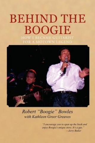 Kniha Behind the Boogie Robert "Boogie" Bowles