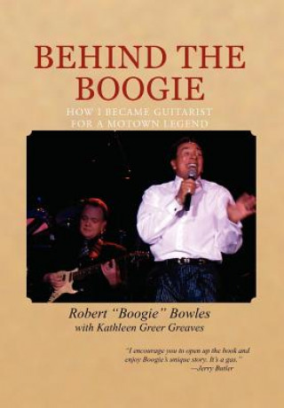 Könyv Behind the Boogie Robert "Boogie" Bowles