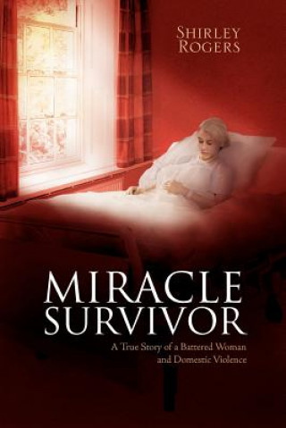 Kniha Miracle Survivor Shirley Rogers