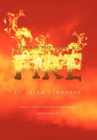 Livre Sleeping Through The Fire Allen Strother