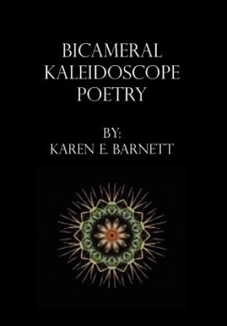 Kniha Bicameral Kaleidoscope Poetry Barnett