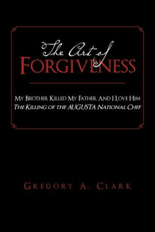 Carte Art of Forgiveness Gregory A Clark