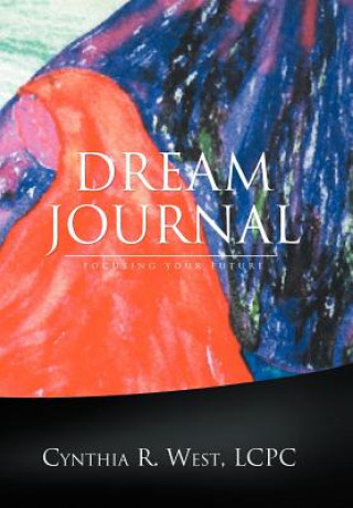 Kniha Dream Journal Cynthia R Lcpc West