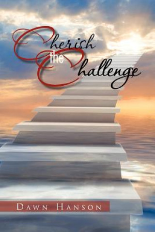 Kniha Cherish the Challenge Dawn Hanson