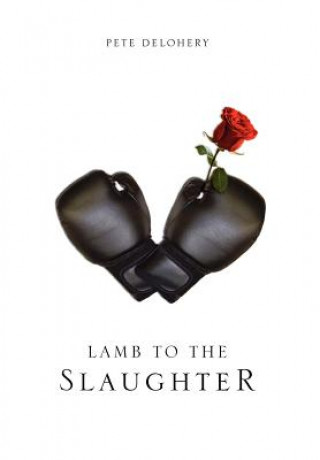 Carte Lamb to the Slaughter Pete Delohery