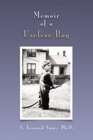 Knjiga Memoir of a Useless Boy S Leonard Ph D Syme