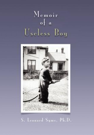 Kniha Memoir of a Useless Boy S Leonard Ph D Syme