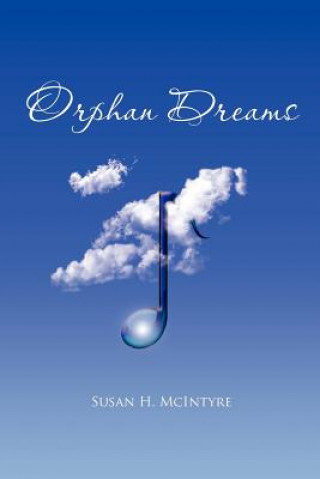 Kniha Orphan Dreams Susan H McIntyre