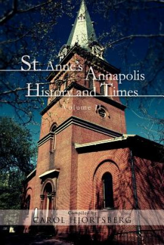 Carte St. Anne's Annapolis History and Times Carol Hjortsberg