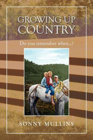 Carte Growing Up Country Sonny Mullins