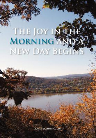 Kniha Joy in the Morning and a New Day Begins Doris Washington