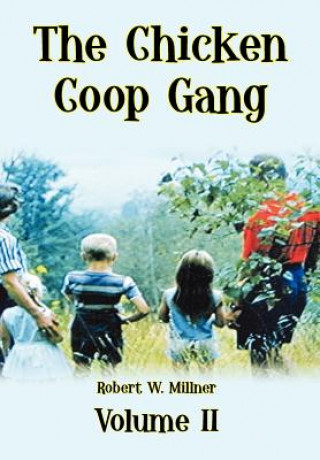 Kniha Chicken Coop Gang Robert W Millner