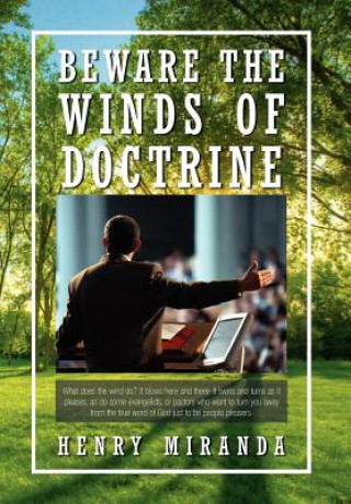 Könyv Beware the Winds of Doctrine Henry Miranda