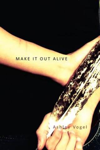 Book Make It Out Alive Ashley Vogel