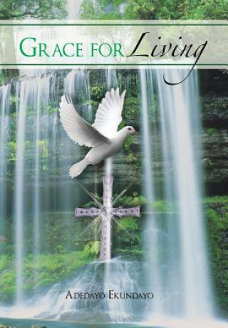 Könyv Grace for Living Adedayo Ekundayo