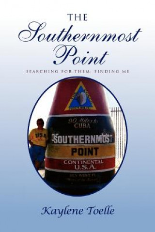 Knjiga Southernmost Point Kaylene Toelle