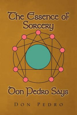 Buch Essence of Sorcery Don Pedro Says Don Pedro