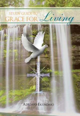 Książka Study Guide to Grace for Living Adedayo Ekundayo