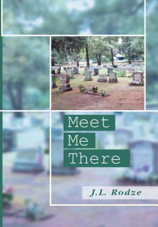 Книга Meet Me There J L Rodze