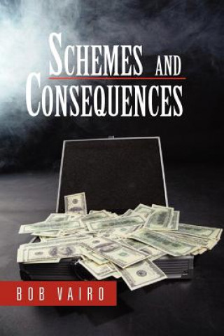 Kniha Schemes and Consequences Bob Vairo