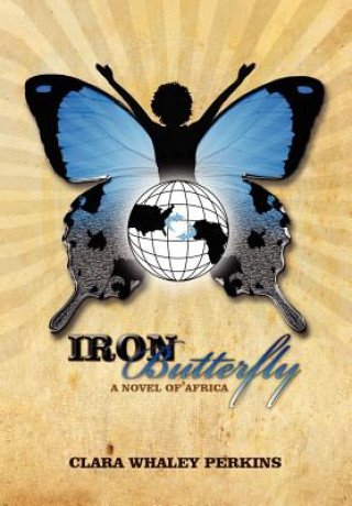 Книга Iron Butterfly Clara Whaley Perkins