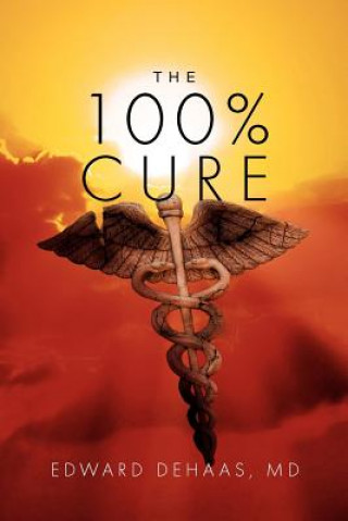 Buch 100% Cure Edward Dehaas MD