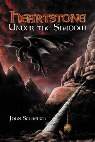 Kniha Heartstone Under the Shadow John Schreiber