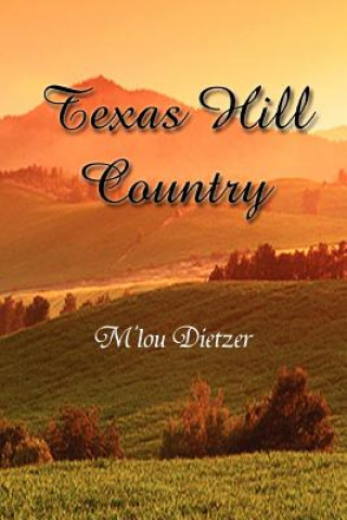 Könyv Texas Hill Country M'Lou Dietzer