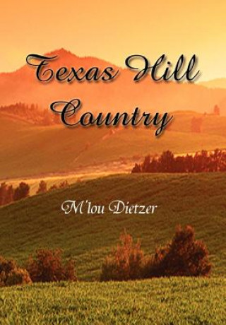 Книга Texas Hill Country M'Lou Dietzer