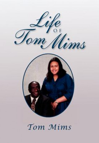 Knjiga Life of Tom Mims Tom Mims