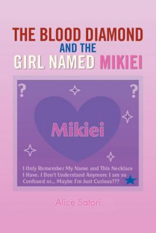 Kniha Blood Diamond and the Girl Named Mikiei Alice Satori