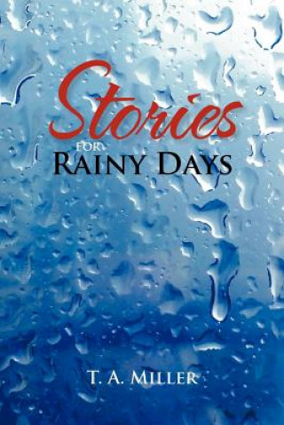 Carte Stories for Rainy Days T A Miller