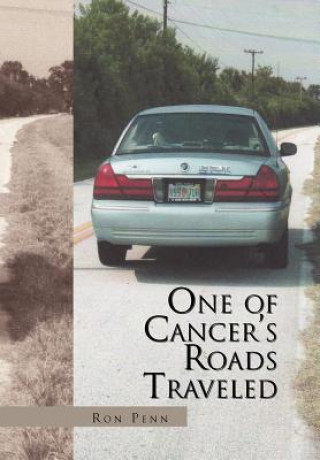 Kniha One of Cancer's Roads Traveled Ron Penn