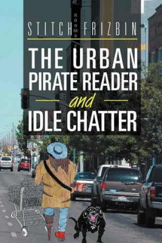 Kniha Urban Pirate Reader and Idle Chatter Stitch Frizbin